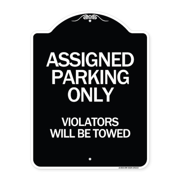 Assigned Parking Violators Will Towed Heavy-Gauge Aluminum Sign, 24" x 18", BW-1824-24333